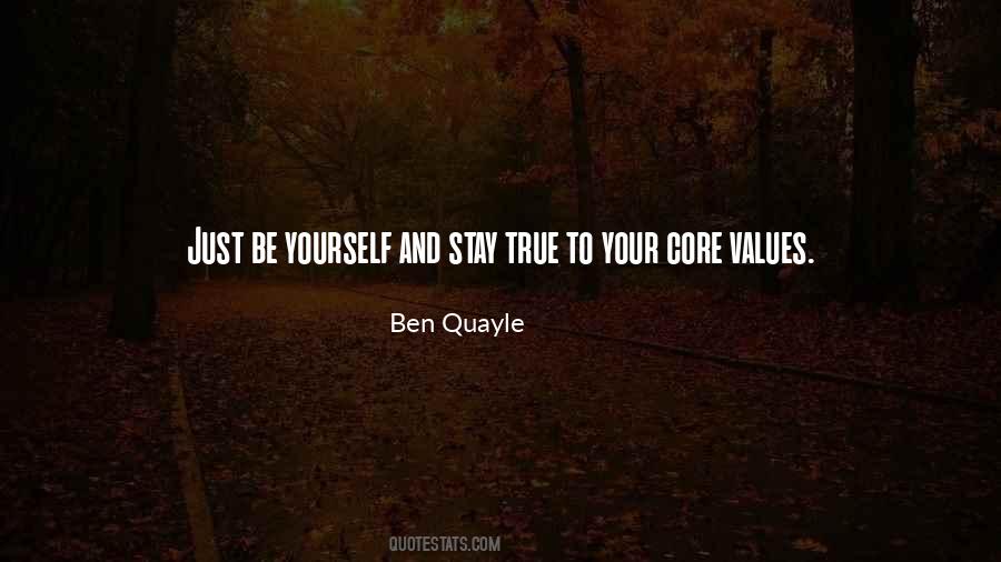 Just Stay True To Yourself Quotes #1388384