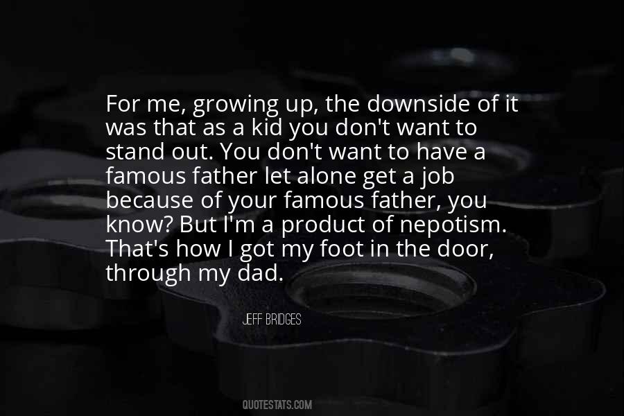 Father Growing Up Quotes #1309840