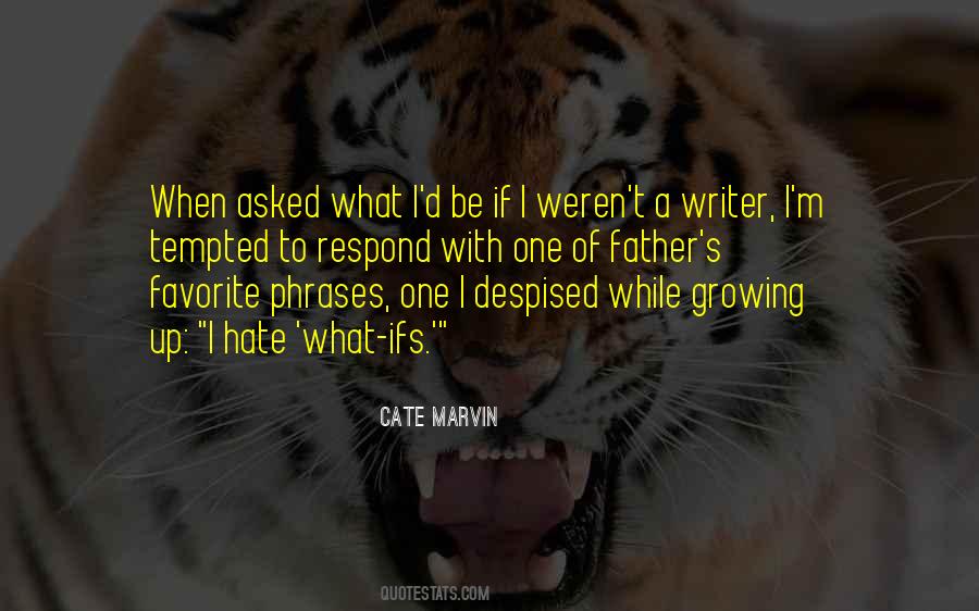 Father Growing Up Quotes #1708983