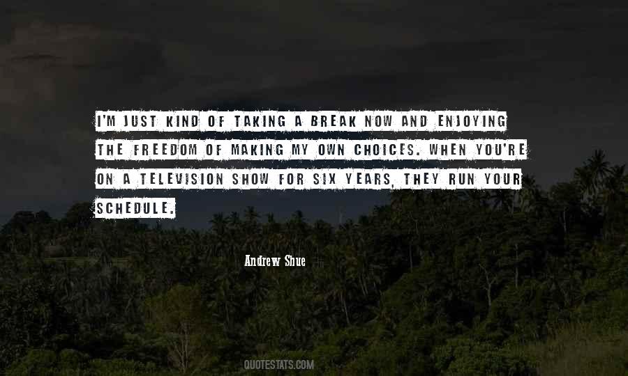 Making My Own Choices Quotes #1368415