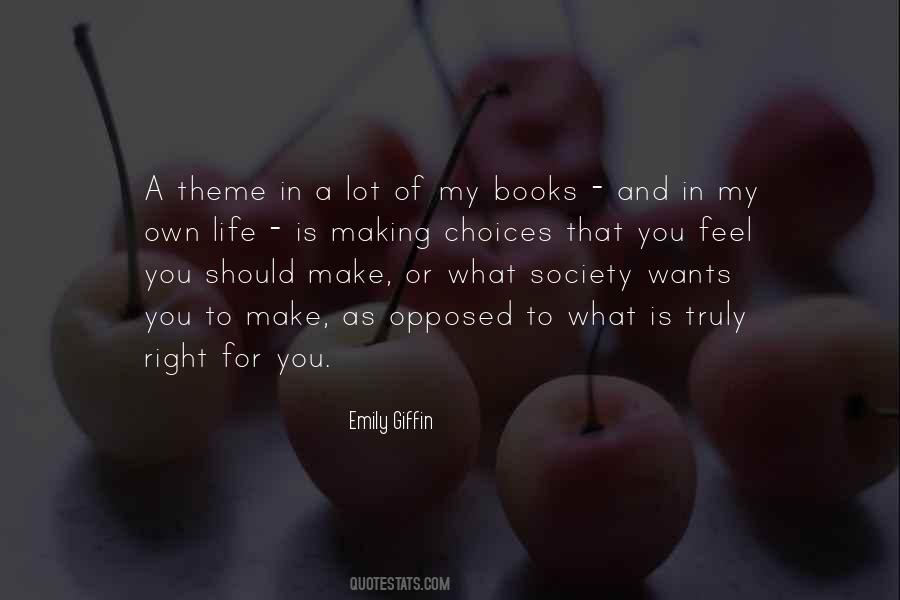 Making My Own Choices Quotes #1421141