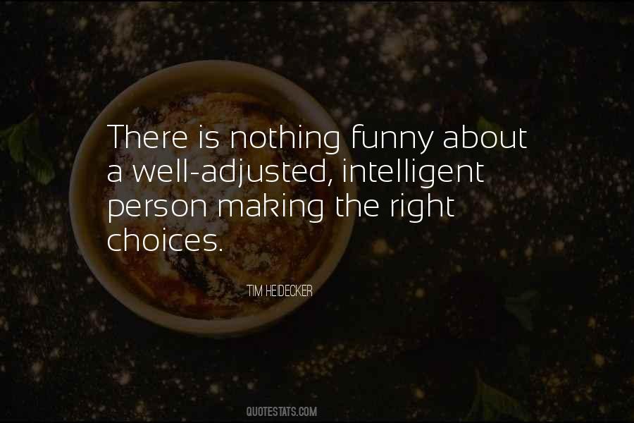 Making My Own Choices Quotes #50031