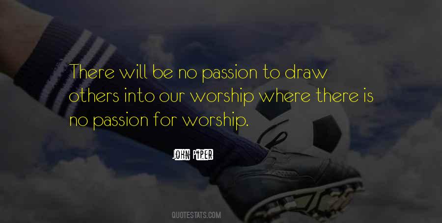 Where There Is Passion Quotes #1010012