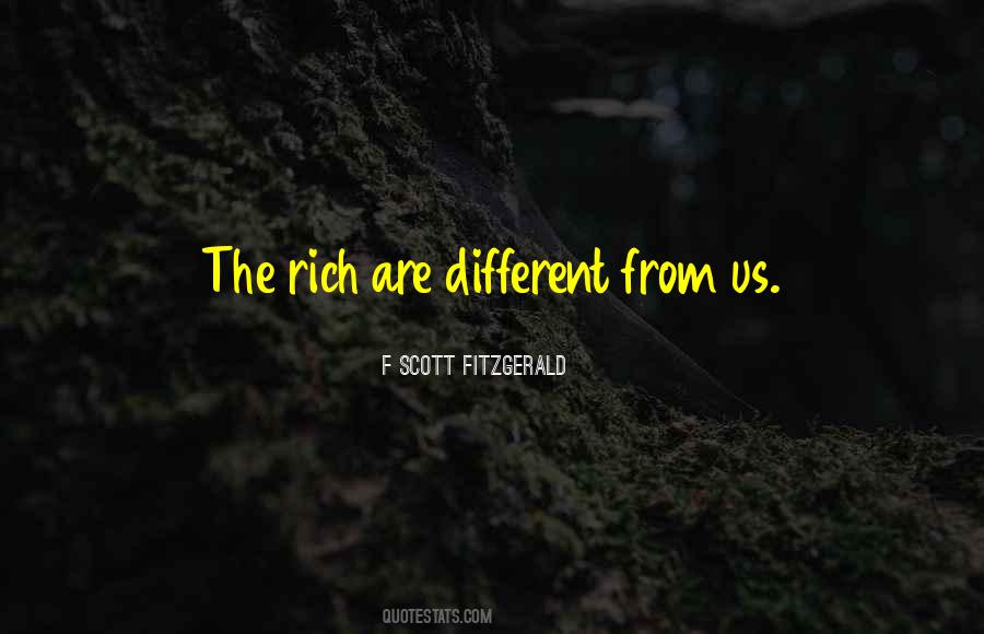 The Rich Are Different Quotes #276509