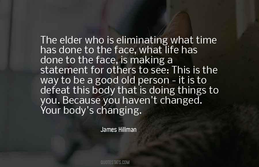 Changing Face Quotes #1277758