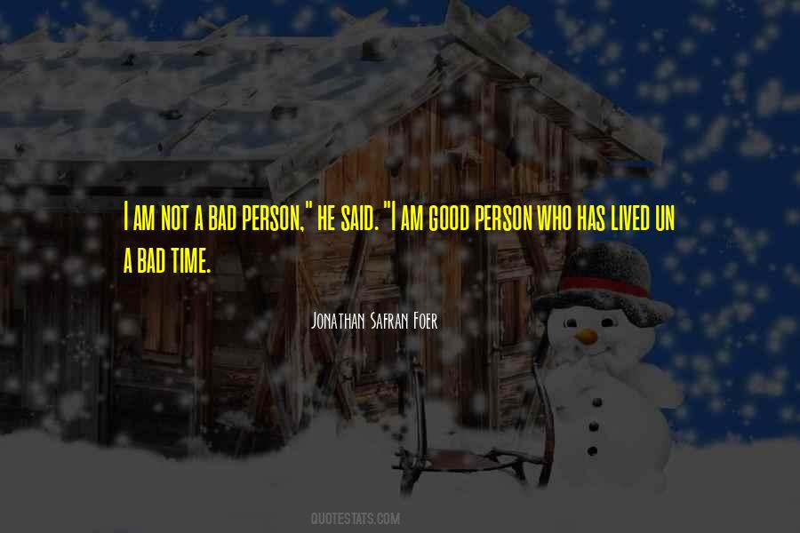 I Am Not A Good Person Quotes #1598687