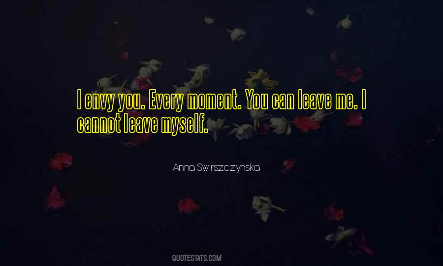 You Can Leave Me Quotes #1535637