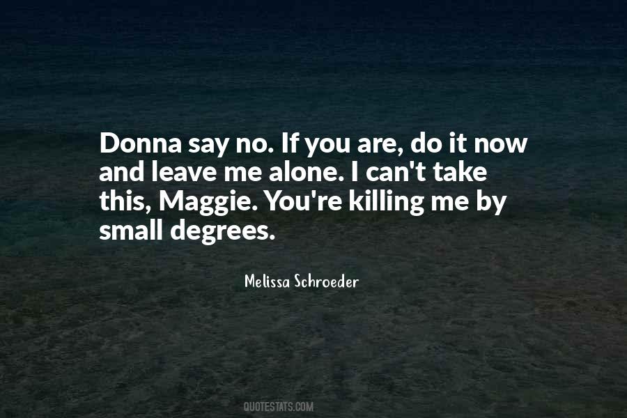 You Can Leave Me Quotes #1562878