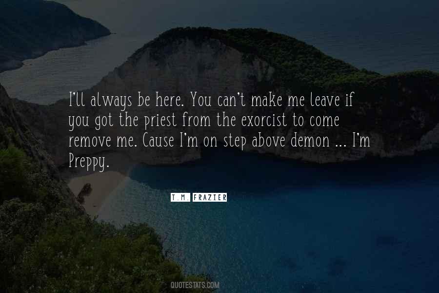 You Can Leave Me Quotes #232506