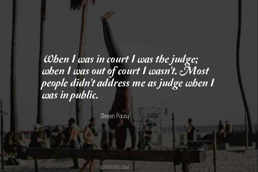 Court Judge Quotes #1198131