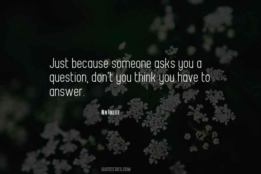 He Who Asks A Question Quotes #649768