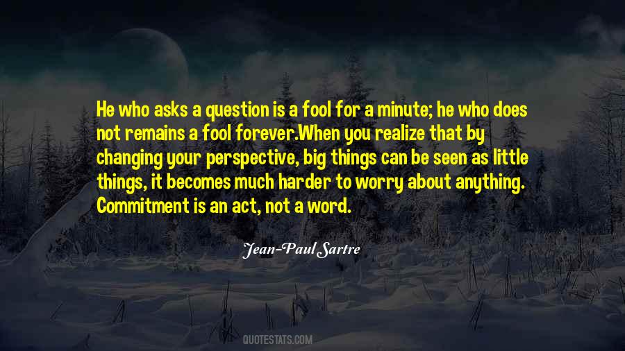 He Who Asks A Question Quotes #929273