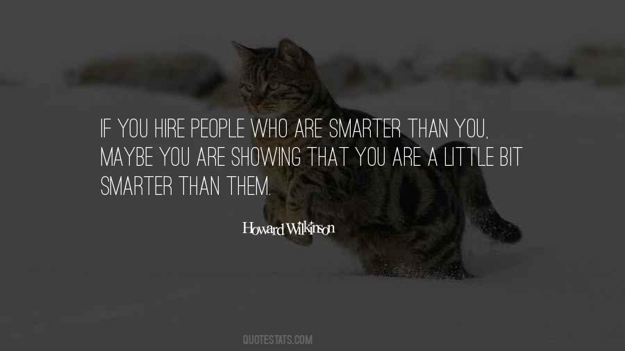 Hire People Smarter Than You Quotes #211267