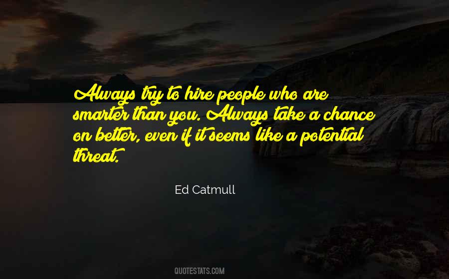Hire People Smarter Than You Quotes #390122