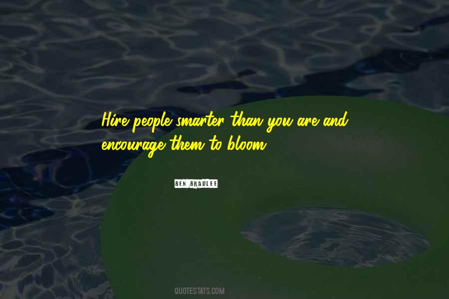 Hire People Smarter Than You Quotes #463646