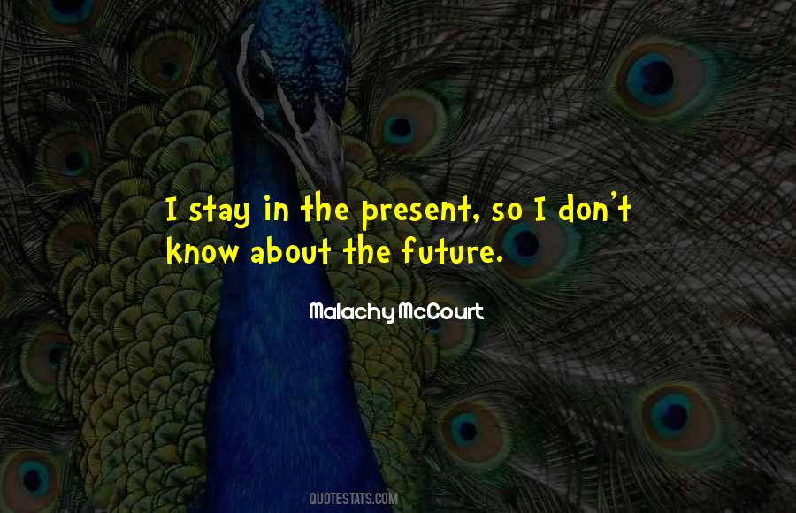 Stay In The Present Quotes #213728