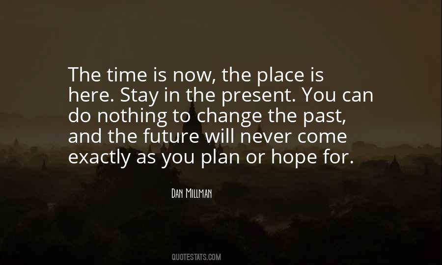 Stay In The Present Quotes #380131