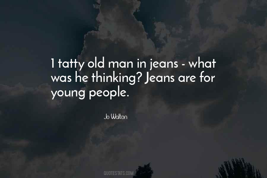 Old Jeans Quotes #1766104