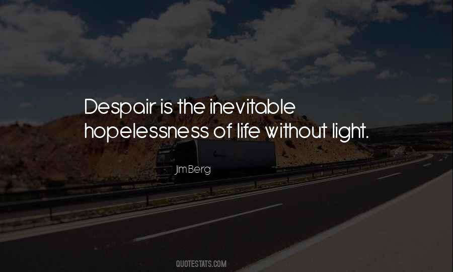 Quotes About Hopelessness Of Life #1673750