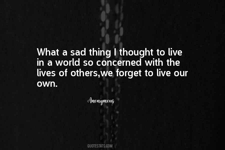 We Forget To Live Quotes #1171929