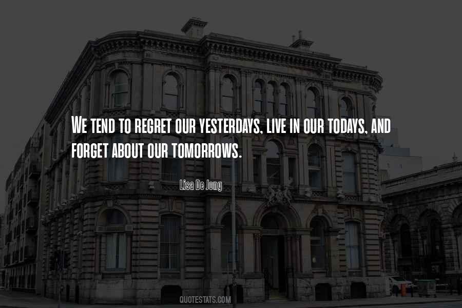 We Forget To Live Quotes #1311501