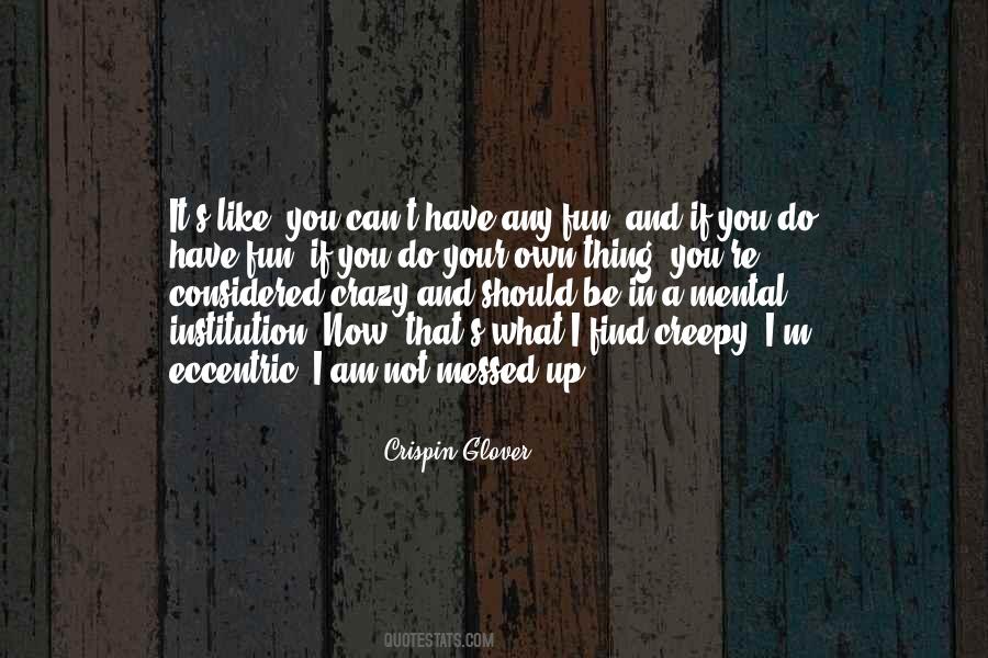 Find Your Crazy Quotes #1022296