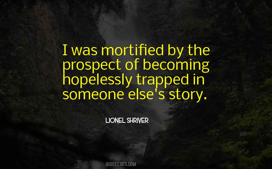 Quotes About Hopelessly #1141039