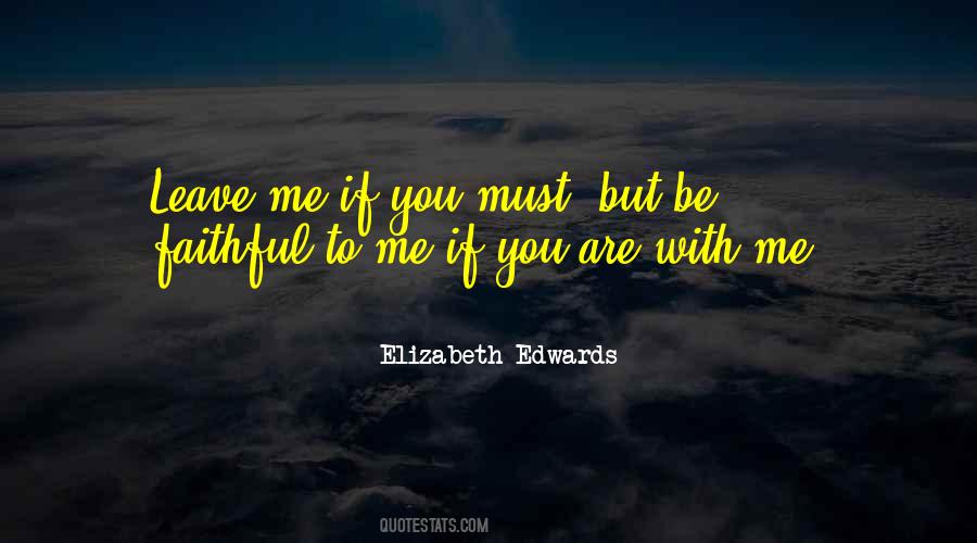 Be Faithful Quotes #1477845
