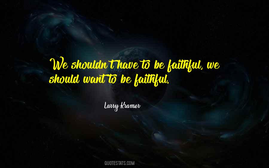 Be Faithful Quotes #1823851