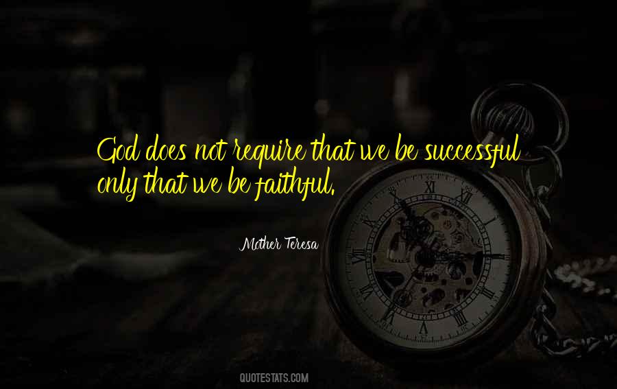 Be Faithful Quotes #396063