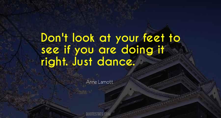 Look At Your Feet Quotes #561642