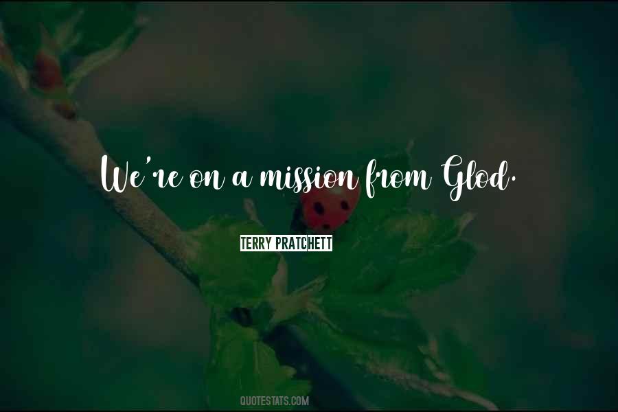 Quotes About A Mission #1322717