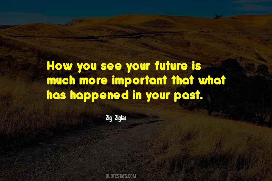 Past Is Important Quotes #501240