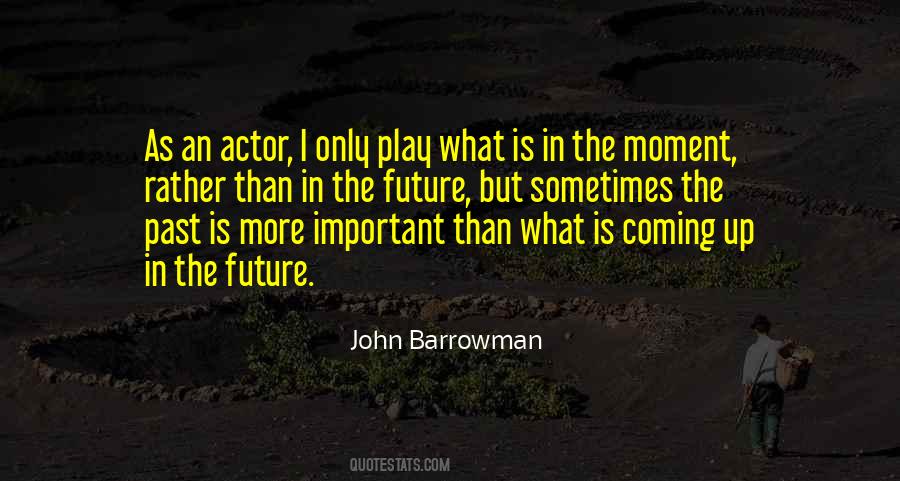 Past Is Important Quotes #864332