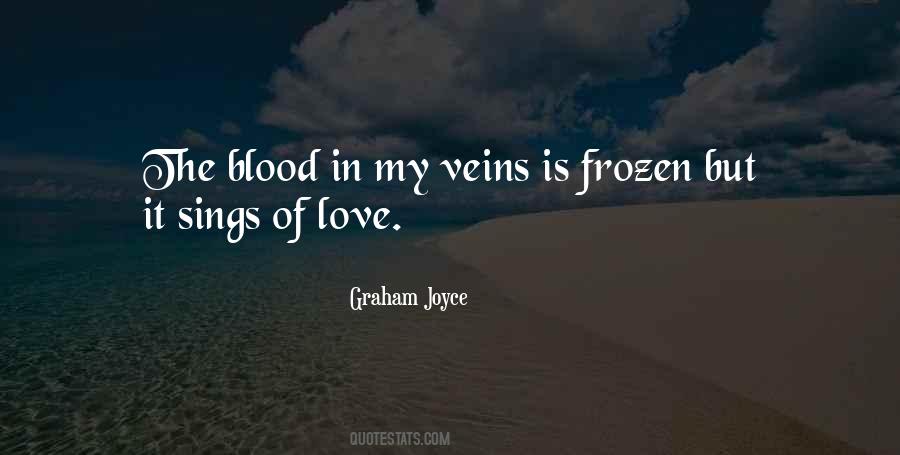 Blood In My Veins Quotes #1112412