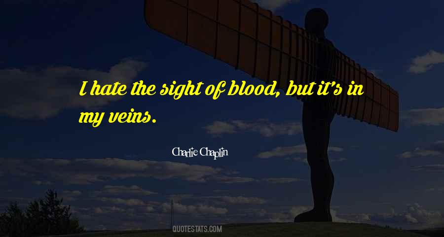 Blood In My Veins Quotes #459227