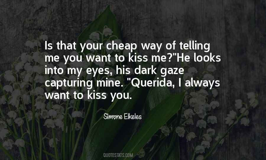 Kiss Eyes Quotes #1091462