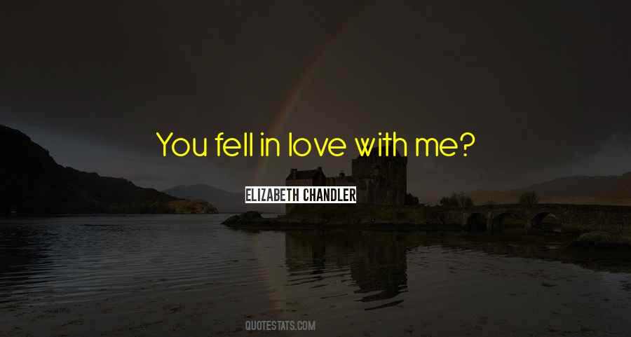 You Fell In Love With Quotes #160086