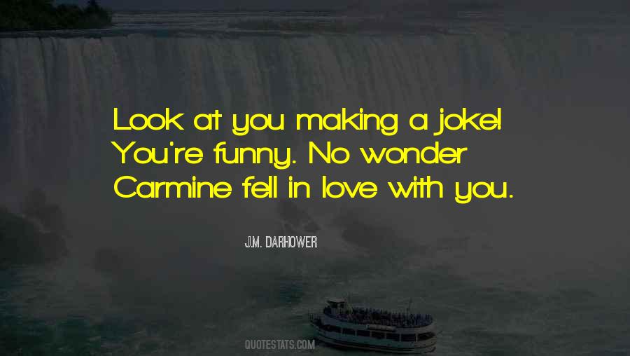 You Fell In Love With Quotes #723940