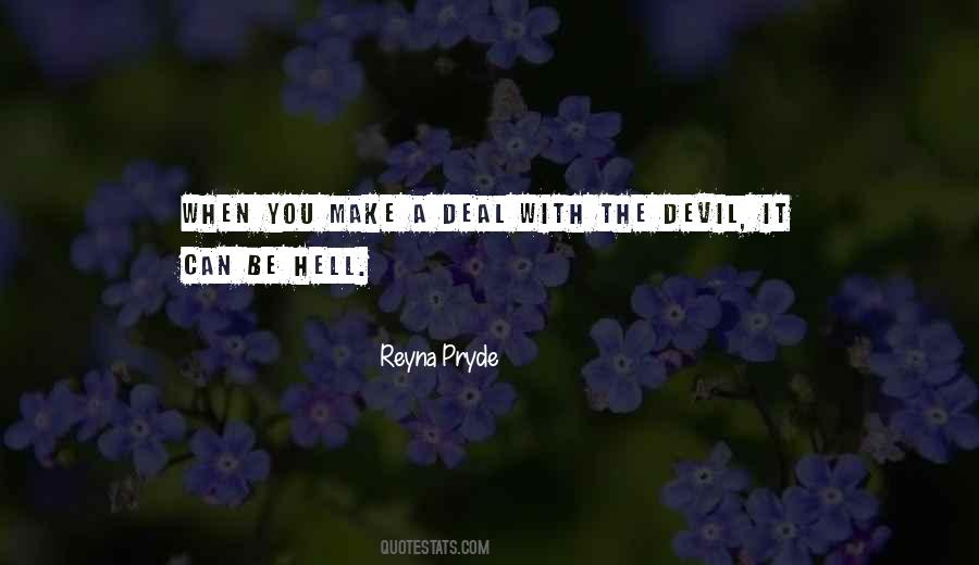 When You Make A Deal With The Devil Quotes #1255498 When You Make A Deal With The Devil Quotes #1255498