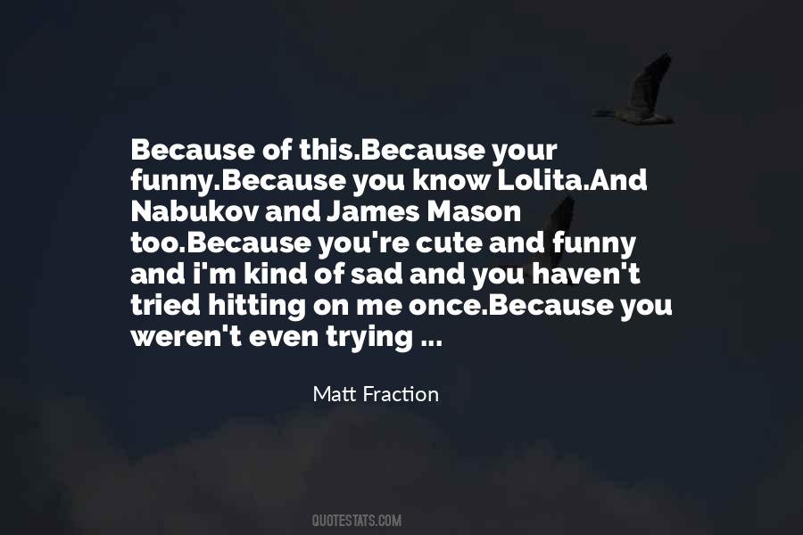 Me Too Sad Quotes #1547047