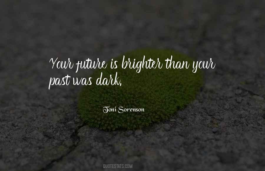 Future Is Brighter Quotes #1122097