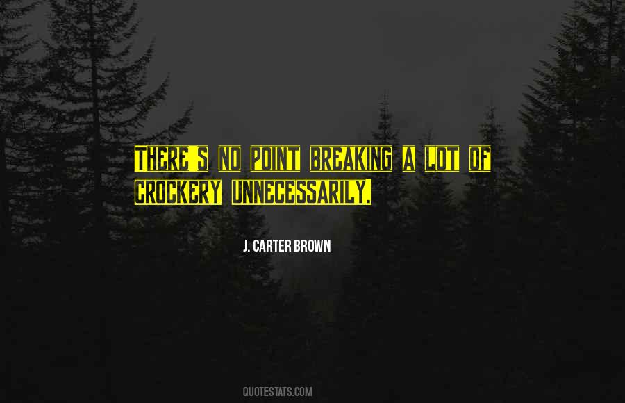 Quotes About A Breaking Point #1405427