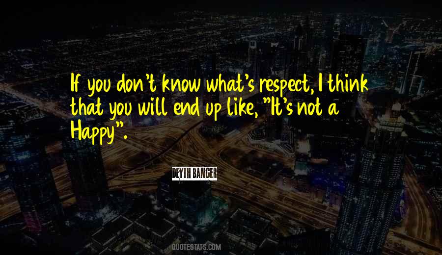 Learn Respect Quotes #1425088