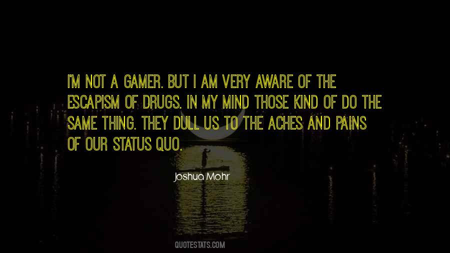 I Am A Gamer Quotes #358169