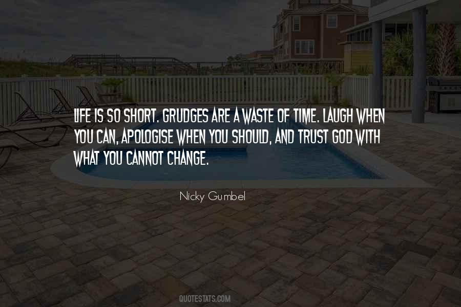 Grudges Are A Waste Of Time Quotes #1708507