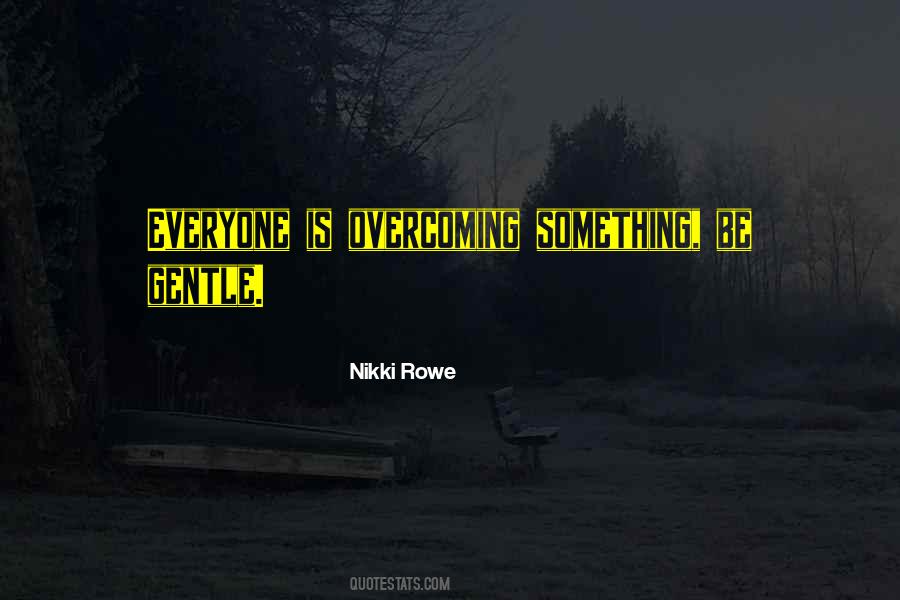 Support Everyone Quotes #1413709