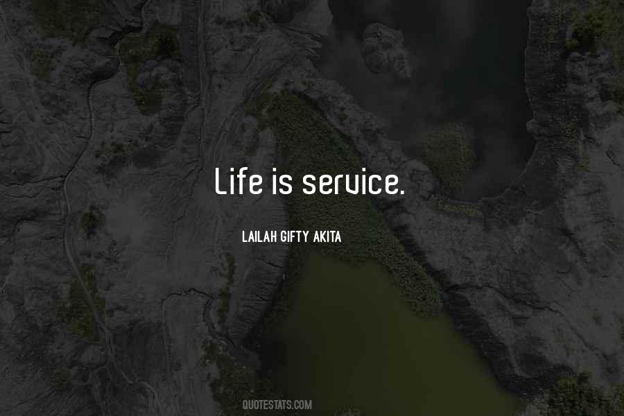 Life Is Service Quotes #82500