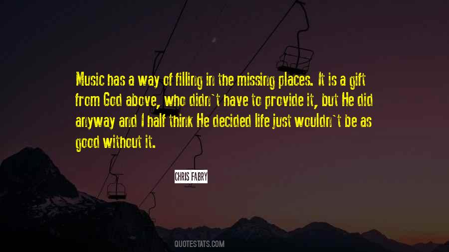 Missing In Life Quotes #327603