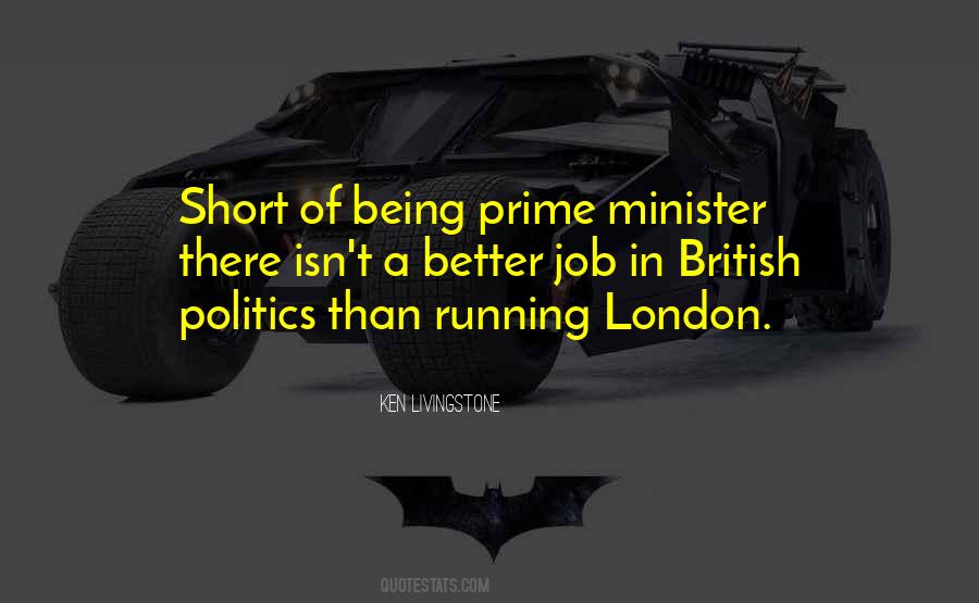 Quotes About Being Prime Minister #252769